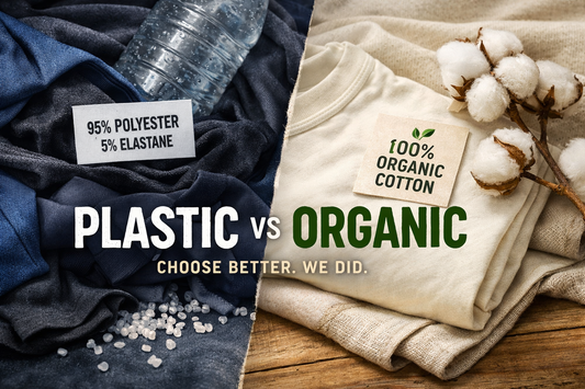 Most Clothes Today Are Made From Plastic — Here’s Why We Chose Organic Instead